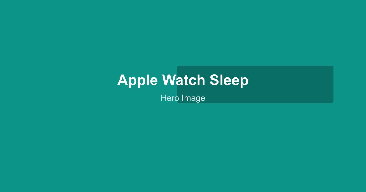 Apple Watch Series 10 on a wrist showing the sleep tracking interface