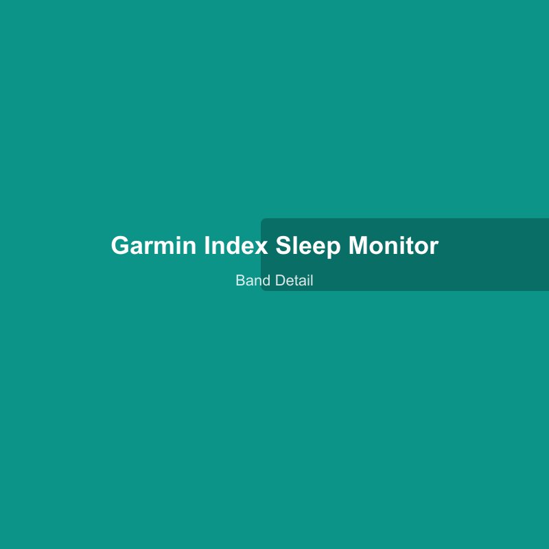 Garmin Index Sleep Monitor nylon armband