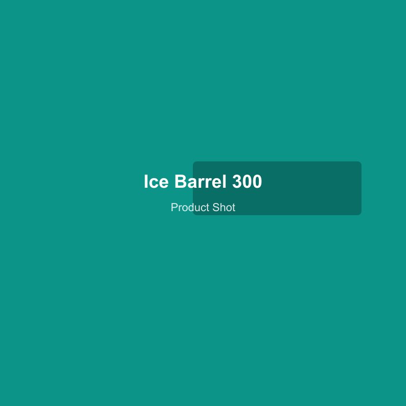 Ice Barrel 300