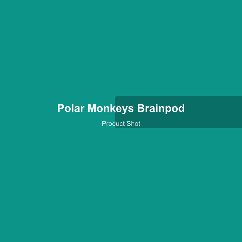 Polar Monkeys Brainpod 2.0